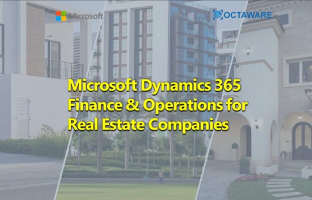 Soar to greater heights with Microsoft Dynamics Finance & Operations – Your ERP partner in Real-estate Business
